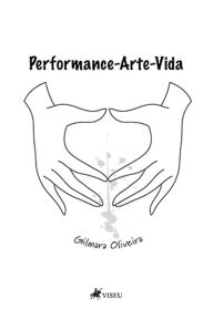 Title: Performance-Arte-Vida, Author: Gilmara Oliveira