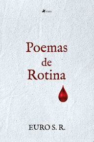 Title: Poemas de Rotina, Author: Euro S. R.