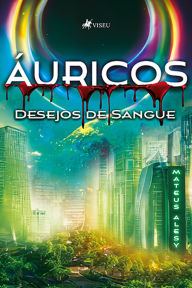 Title: Áuricos: Desejos de Sangue, Author: Mateus Alesy