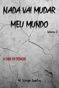 Title: Nada Vai Mudar Meu Mundo 2, Author: Mário Sérgio Santos