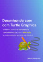 Desenhando Com Turtle Graphics - Blockly