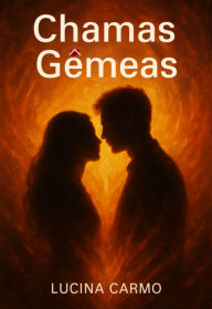 Title: Chamas Gêmeas, Author: Lucina Gonçalves Do Carmo