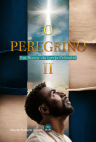 Title: O Peregrino Ii, Author: Claudio Roberto Sousa