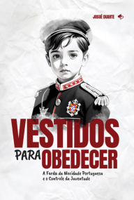 Title: Vestidos Para Obedecer, Author: Josué Duarte