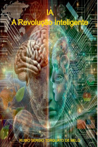 Title: Ia: A Revolução Inteligente, Author: Rubio Sergio Torquato De Melo