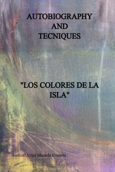 Los Colores De La Isla Pintura Y Materia