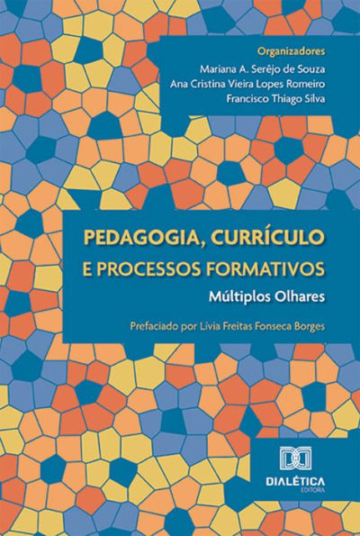 Pedagogia, currículo e processos formativos: múltiplos olhares