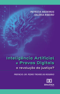 Title: Inteligência artificial e provas digitais: a revolução da justiça?, Author: Patrícia Medeiros