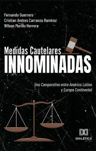 Title: Medidas Cautelares Innominadas: una Comparativa entre América Latina y Europa Continental, Author: Fernando Guerrero