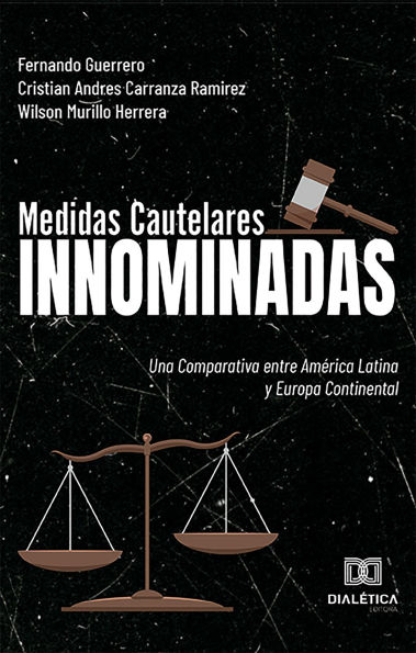 Medidas Cautelares Innominadas: una Comparativa entre América Latina y Europa Continental