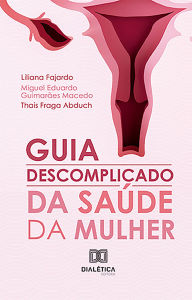 Title: Guia descomplicado da Saúde da Mulher, Author: Liliana Fajardo