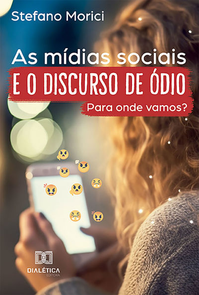 As mídias sociais e o discurso de ódio: para onde vamos?