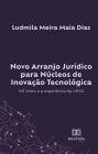 Novo Arranjo Jurídico para Núcleos de Inovação Tecnológica: NIT Misto e a experiência da UFMG