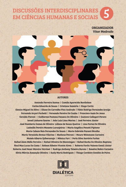Discussões Interdisciplinares em Ciências Humanas e Sociais: - Volume 5