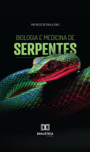 Title: Biologia e Medicina de Serpentes, Author: Matheus de Paula Dias