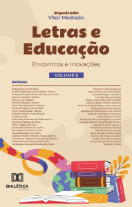 Title: Letras e educação: encontros e inovações - Volume 6, Author: Vitor Medrado