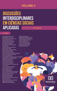 Title: Discussões Interdisciplinares em Ciências Sociais Aplicadas: - Volume 4, Author: Vitor Medrado