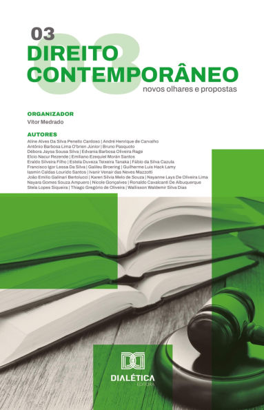 Direito contemporâneo: novos olhares e propostas - Volume 3