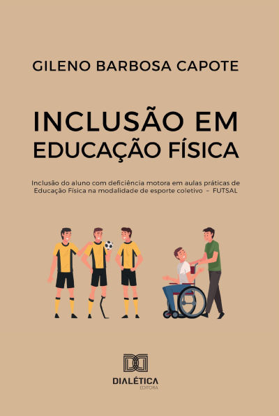 Inclusão em Educação Física: Inclusão do aluno com deficiência motora em aulas práticas de Educação Física na modalidade de esporte coletivo - FUTSAL