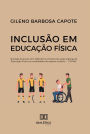 Inclusão em Educação Física: Inclusão do aluno com deficiência motora em aulas práticas de Educação Física na modalidade de esporte coletivo - FUTSAL