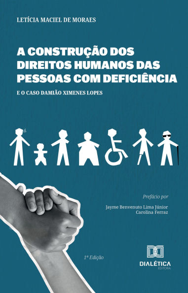 A Construção dos Direitos Humanos das Pessoas com Deficiência e o caso Damião Ximenes Lopes