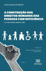 A Construção dos Direitos Humanos das Pessoas com Deficiência e o caso Damião Ximenes Lopes
