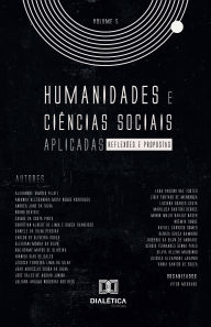 Title: Humanidades e Ciências Sociais Aplicadas: reflexões e propostas: Volume 5, Author: Vitor Medrado