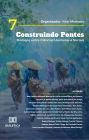 Construindo Pontes: Diálogos entre Ciências Humanas e Sociais - Volume 7