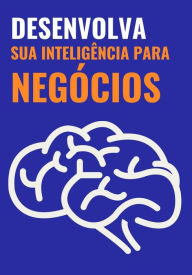 Title: Desenvolva sua Inteligência para Negócios, Author: Digital World