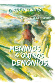 Title: Meninos e outros demônios, Author: Pedro Salgueiro