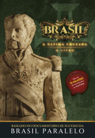 Title: Brasil: a última cruzada, Author: Brasil Paralelo