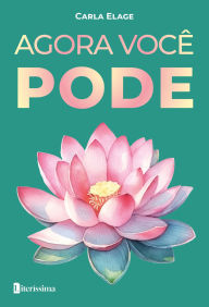 Title: Agora você pode, Author: Carla Elage