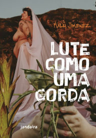 Title: Lute como uma gorda, Author: Malu Jimenez