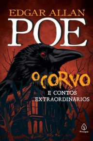 Title: O corvo e outros contos extraordinários, Author: Edgar Allan Poe