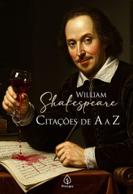 Title: William Shakespeare: Citações de A a Z, Author: William Shakespeare