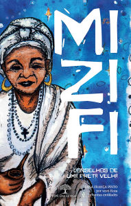 Title: MIZIFI: Conselhos de Uma Preta Velha, Author: Lola França Pinto
