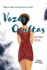 Title: Vozes Ocultas, Author: Maria Aparecida Junqueira Coli