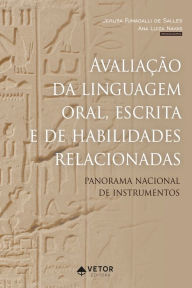 Title: Avaliação da linguagem oral, escrita e de habilidades relacionadas: Panorama nacional de instrumentos, Author: Jerusa Fumagalli de Salles