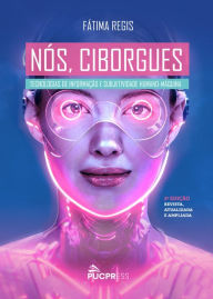 Title: Nós, ciborgues, Author: Fátima Régis