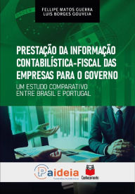 Title: Prestação da informação contabilística-fiscal das empresas para o governo: um estudo comparativo entre Brasil e PortugalFellipe Matos Guerra, Author: Fellipe Matos Guerra