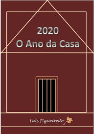 Title: 2020 - O Ano Da Casa, Author: Laís Figueiredo