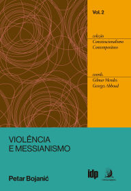 Title: Violência e Messianismo, Author: Petar Bojanic