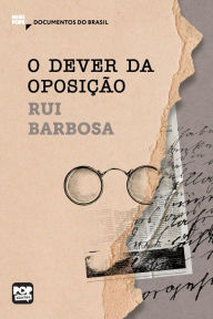 Title: O dever da oposição: Trechos selecionados de 