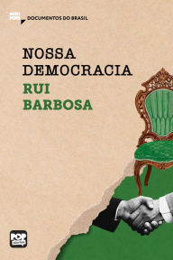 Title: Nossa democracia, Author: Ruy Barbosa