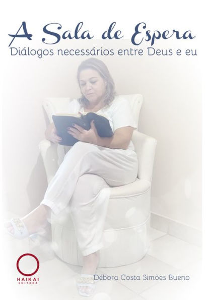 A Sala de Espera: Diálogos necessários entre Deus e eu