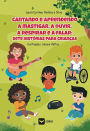 Cantando e aprendendo a mastigar, a ouvir, a respirar e a falar: sete histï¿½rias para crianï¿½as