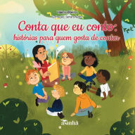 Title: Conta que eu conto: histï¿½rias para quem gosta de contar, Author: Valïria Ribeiro