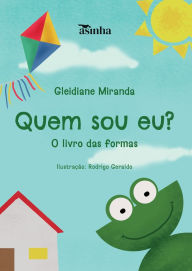 Title: Quem sou eu?: O livro das formas, Author: Gleidiane Miranda