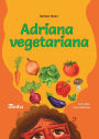 Adriana, vegetariana