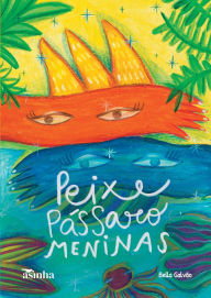 Title: Peixe-pï¿½ssaro-meninas, Author: Bella Galvïo